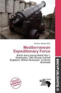 Mediterranean Expeditionary Force edito da Brev Publishing