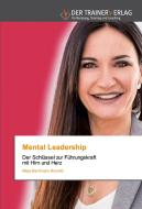 Mental Leadership di Maya Bachmann Brunold edito da Trainerverlag