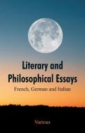 Literary and Philosophical Essays di Various edito da Alpha Editions