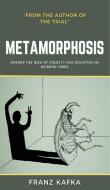 The Metamorphosis di Franz Kafka edito da TGC Press