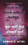 Kuch Kahi Kuch Ankahi Batein - कुछ कही कुछ अनक&# di Raman K. Attri edito da WORLD SCIENTIFIC PUB CO INC