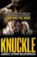 Knuckle di James Quinn McDonagh edito da HarperCollins Publishers