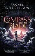 Compass And Blade di Rachel Greenlaw edito da HarperCollins Publishers
