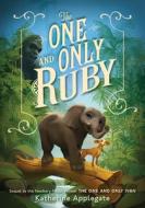 The One and Only Ruby di Katherine Applegate edito da HarperCollins