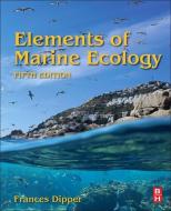 Elements Of Marine Ecology di Frances Dipper edito da Elsevier Science & Technology