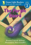 The Purple Snerd di Rozanne Lanczak Williams edito da HARCOURT BRACE & CO