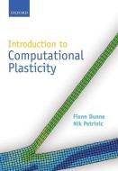 Introduction to Computational Plasticity di Fionn Dunne, Nik Petrinic edito da OXFORD UNIV PR