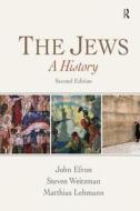 The Jews di John M. Efron, Steven Weitzman, Matthias Lehmann edito da Pearson Education (us)