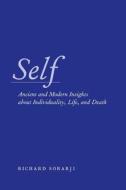 Self: Ancient and Modern Insights about Individuality, Life, and Death di Richard Sorabji edito da UNIV OF CHICAGO PR