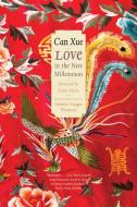 Love In The New Millennium di Can Xue edito da Yale University Press