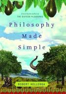 Philosophy Made Simple di Robert Hellenga edito da Little, Brown & Company