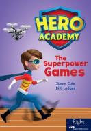 The Superpower Games di Steve Cole edito da HERO ACADEMY