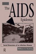 The AIDS Epidemic di William A Rushing edito da Taylor & Francis Ltd