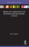 Absolute Essentials Of Business Behavioural Ethics di Nina Seppala edito da Taylor & Francis Ltd