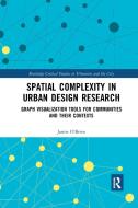 Spatial Complexity In Urban Design Research di Jamie O'Brien edito da Taylor & Francis Ltd