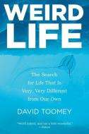 Weird Life di David Toomey edito da WW Norton & Co