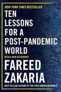 TEN LESSONS FOR A POST 8211 PANDEMIC W di Fareed Zakaria edito da W W NORTON