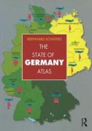The State Of Germany Atlas di Bernhard Schafers edito da Taylor & Francis Ltd