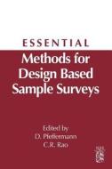 Essential Methods for Design Based Sample Surveys di Danny Pfeffermann, C. R. Rao edito da NORTH HOLLAND