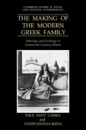 The Making of the Modern Greek Family di Paul Sant Cassia edito da Cambridge University Press