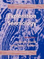 Exploration Seismology di R. Sheriff, L. P. Geldart, Robert E. Sheriff edito da Cambridge University Press