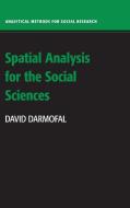 Spatial Analysis for the Social Sciences di David Darmofal edito da Cambridge University Press