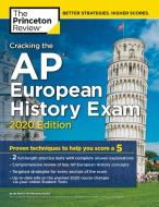 Cracking the AP European History Exam, 2020 Edition di Princeton Review edito da Random House USA Inc