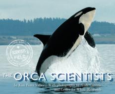 The Orca Scientists di Kim Perez Valice edito da HOUGHTON MIFFLIN