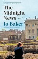 The Midnight News di Jo Baker edito da VINTAGE