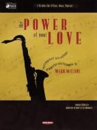 The Power of Your Love: C Treble Clef (Flute, Oboe, Violin) edito da Word Music