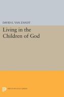 Living in the Children of God di David E. van Zandt edito da Princeton University Press