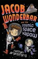 Jacob Wonderbar and the Cosmic Space Kapow di Nathan Bransford edito da Nathan Bransford