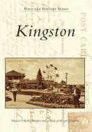 Kingston di Patricia O'Reilly Murphy, Friends of Historic Kingston edito da ARCADIA PUB (SC)