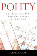 Polity di Craig L. Carr edito da Rowman & Littlefield Publishers