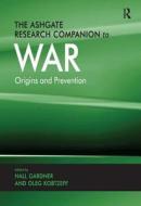 The Ashgate Research Companion To War edito da Taylor & Francis Ltd
