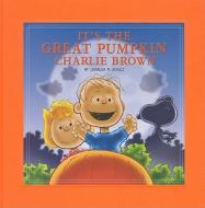 It\'s The Great Pumpkin, Charlie Brown di Charles M. Schulz edito da The Perseus Books Group