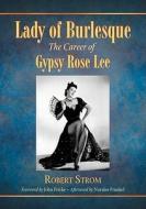 Strom, R:  Lady of Burlesque di Robert Strom edito da McFarland