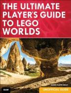 The Ultimate Player's Guide To Lego Worlds [unofficial Guide] di James Floyd Kelly edito da Pearson Education (us)