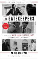 The Gatekeepers di Chris Whipple edito da Random House LCC US