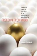 Freedom from Work di Daniel Fridman edito da Stanford University Press