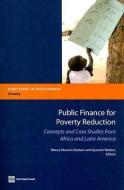 Public Finance for Poverty Reduction: Concepts and Case Studies from Africa and Latin America edito da WORLD BANK PUBN