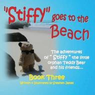 Stiffy Goes to the Beach di Stephen James edito da PUBLICIOUS SELF-PUB
