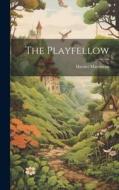 The Playfellow di Harriet Martineau edito da LEGARE STREET PR
