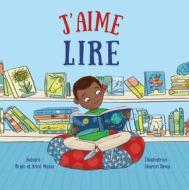 J'Aime Lire (I Like to Write) di Brian Moses, Anne Moses edito da CRABTREE PUB