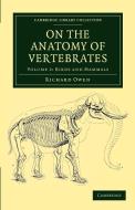 On the Anatomy of Vertebrates - Volume 2 di Richard Owen edito da Cambridge University Press