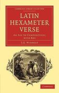 Latin Hexameter Verse di S. E. Winbolt edito da Cambridge University Press