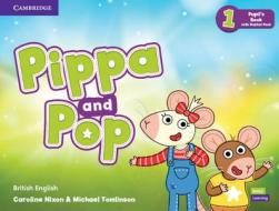 Pippa and Pop Level 1 Pupil's Book with Digital Pack British English di Caroline Nixon, Michael Tomlinson edito da CAMBRIDGE