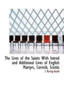 The Lives Of The Saints With Introd And Additional Lives Of English Martyrs, Cornish, Scottis di Sabine Baring-Gould edito da Bibliolife