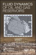 Fluid Dynamics of Oil and Gas Reservoirs di M. Z. Rachinsky edito da John Wiley & Sons