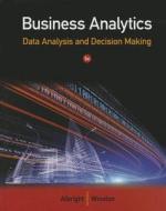 Business Analytics: Data Analysis & Decision Making (Book Only) di S. Christian Albright, Wayne L. Winston edito da South Western Educational Publishing